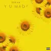 Dorian Hankins - Y U Mad? - Single